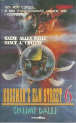 Koszmar z Elm Street 6. Śnijmy dalej - Nancy A. Collins, Wayne Allen Sallee