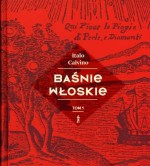 Baśnie włoskie. Tom 1 - Italo Calvino, Stanisław Kasprzysiak, praca zbiorowa