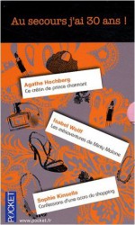 Au secours, j'ai 30 ans ! - Sophie Kinsella, Isabel Wolff, Agathe Colombier Hochberg