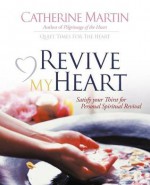 Revive My Heart - Catherine Martin