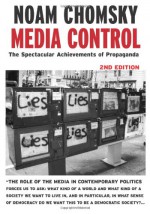 Media Control: The Spectacular Achievements of Propaganda - Noam Chomsky