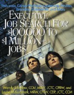 Executive Job Search for $100,000 to $1 Million+ Jobs - Wendy S. Enelow, Louise M. Kursmark