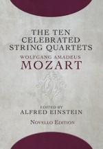 Ten Celebrated String Quartets - Wolfgang Amadeus Mozart, Alfred Einstein