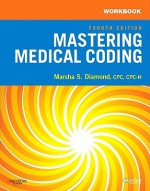 Workbook for Mastering Medical Coding - Marsha S. Diamond