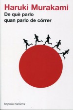 De què parlo quan parlo de córrer - Haruki Murakami, Albert Nolla