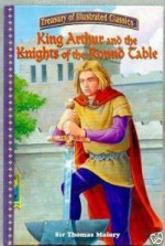 King Arthur and the Knights of the Round Table (Treasury of Illustrated Classics) - Heath Thomas, C. Louise March