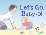 Let's Go, Baby-o! - Janet McLean, Andrew McLean
