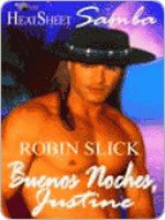 Buenos Noches, Justine - Robin Slick