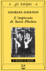 L'impiccato di Saint-Pholien - Georges Simenon, Gabriella Luzzani