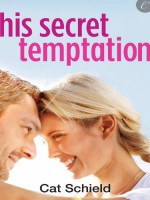 His Secret Temptation - Cat Schield