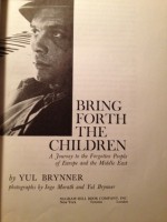 Bring Forth the Children: A Journey to the Forgotten People of Europe and the Middle East - Yul Brynner, Inge Morath