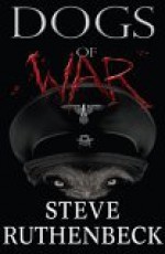 Dogs of War - Steve Ruthenbeck