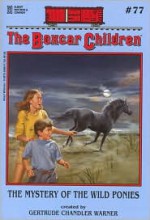 The Mystery of the Wild Ponies - Gertrude Chandler Warner, Hodges Soileau