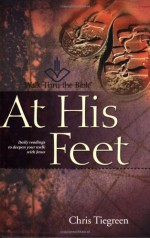 At His Feet - Chris Tiegreen