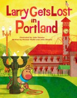 Larry Gets Lost in Portland - Michael Mullin, John Skewes