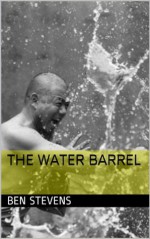 The Water Barrel - Ben Stevens