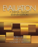 Evaluation: A Systematic Approach - Peter H. Rossi, Mark W. Lipsey, Howard E. Freeman