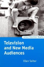 Television and New Media Audiences - Ellen Seiter