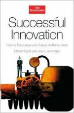 Successful Innovation: How to Encourage and Shape Profitable Ideas - Michel Syrett, Jean Lammiman