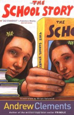 The School Story - Andrew Clements