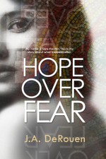 Hope Over Fear (The Over Series, #1) - J.A. Derouen