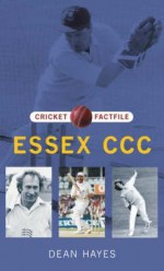 Cricket Factfile: Essex CCC - Dean Hayes