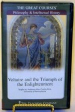 Voltaire and the Triumph of the Enlightenment (The Great Courses) - Alan Charles Kors