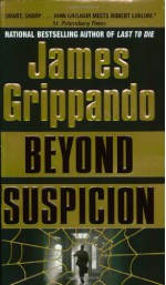 Beyond Suspicion - James Grippando