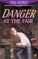 Danger at the Fair - Peg Kehret