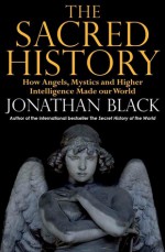 The Sacred History - Jonathan Black