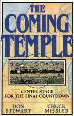 The Coming Temple: Center Stage For The Final Countdown - Don Stewart