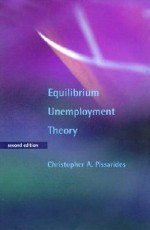 Equilibrium Unemployment Theory - 2nd Edition - Christopher A. Pissarides