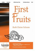 First Fruits - Ruth Elaine Schram