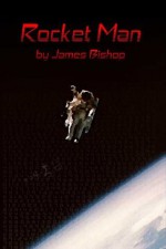 Rocket Man - James Bishop