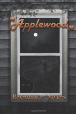 Applewood - Brendan P. Myers