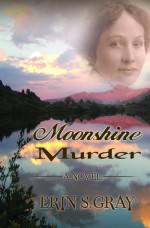 Moonshine Murder - Erin S. Gray