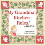 My Grandma's Kitchen Rules - Bill Kirk, Marina Movshina