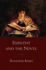 Empathy and the Novel - Suzanne Keen