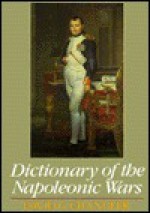 Dictionary Of The Napoleonic Wars (Wordsworth Military Library) - David G. Chandler