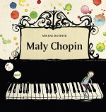 Mały Chopin - Michał Rusinek, Joanna Rusinek