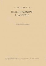 A Collection of Dated Byzantine Lead Sales - Nicolas Oikonomides