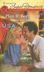 Plan B: Boyfriend - Ellen Hartman