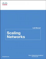 Scaling Networks Lab Manual (Lab Companion) - Cisco Networking Academy