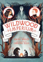 Wildwood Imperium - Colin Meloy