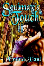 Soulmate's Touch - Emma Paul