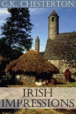 Irish Impressions - G.K. Chesterton, Dermot Quinn