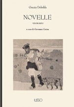 Novelle: volume sesto - Grazia Deledda, Giovanna Cerina