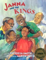 Janna and the Kings - Patricia Smith, Aaron Boyd