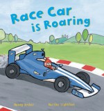 Race Car is Roaring - Mandy Archer, Martha Lightfoot