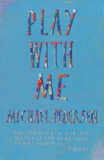 Play with Me - Michael Pedersen